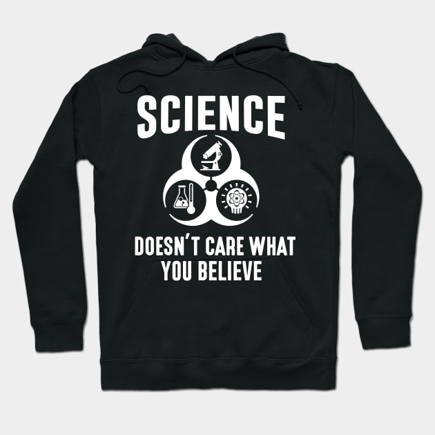 Science Doesn't Care What You Believe Funny Atheist Hoodie by AstroGearStore